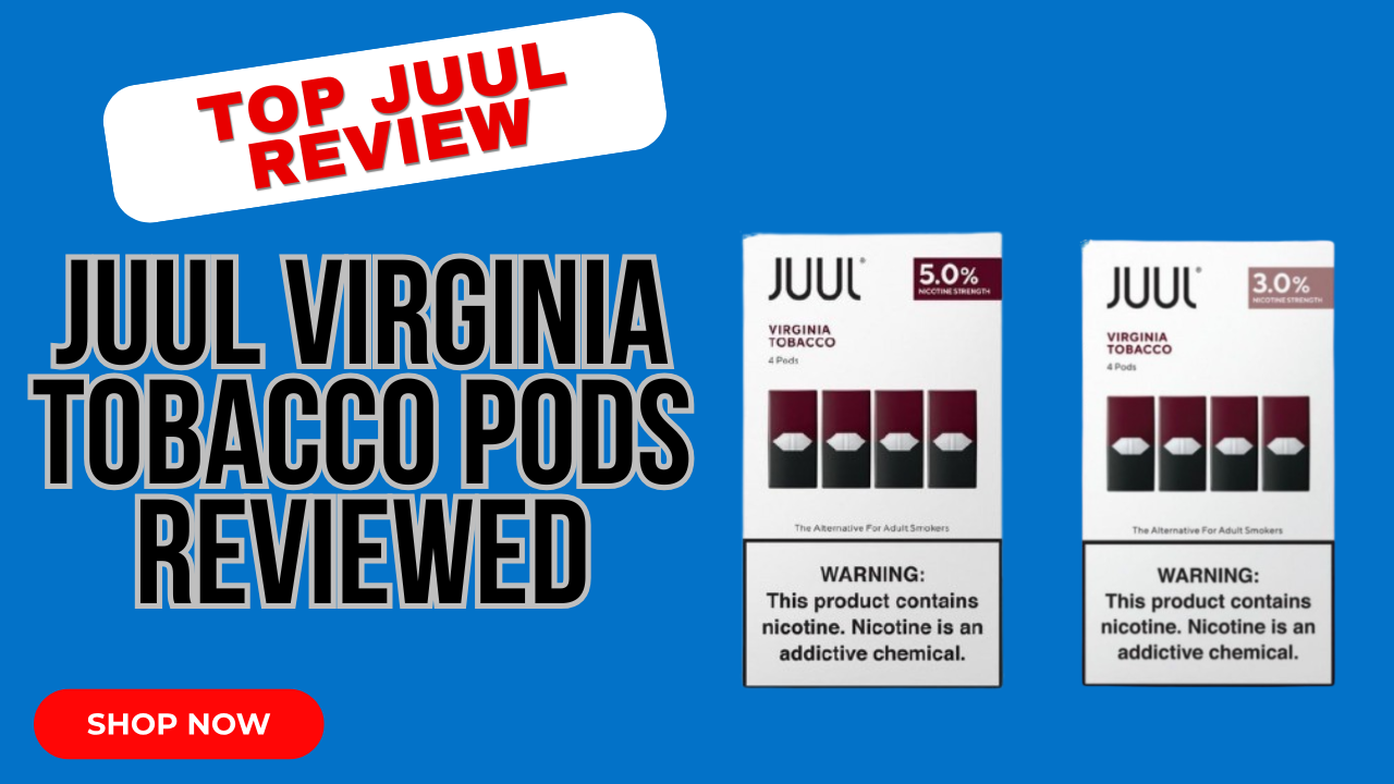 JUUL Virginia Tobacco vs Other JUUL Flavors